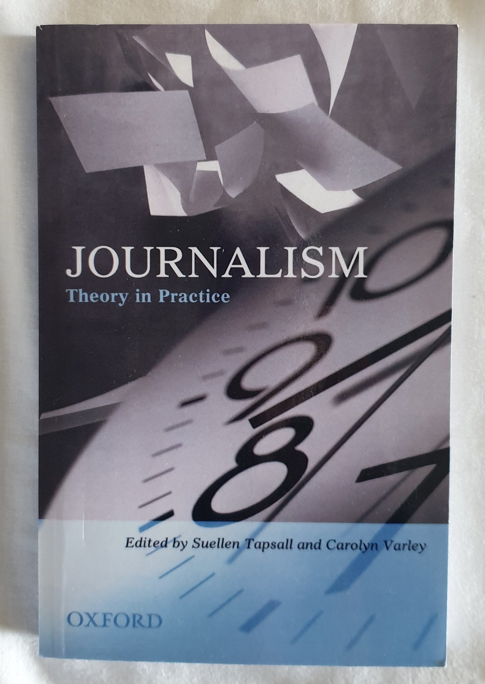 Journalism  Theory in Practice  Edited by Suellen Tapsall and Carolyn Varley
