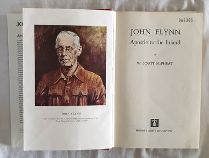 John Flynn Apostle to the Inland by W. Scott McPheat