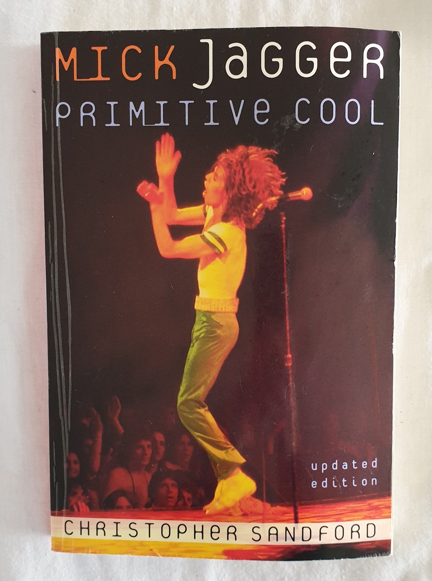 Mick Jagger  Primitive Cool  by Christopher Sandford