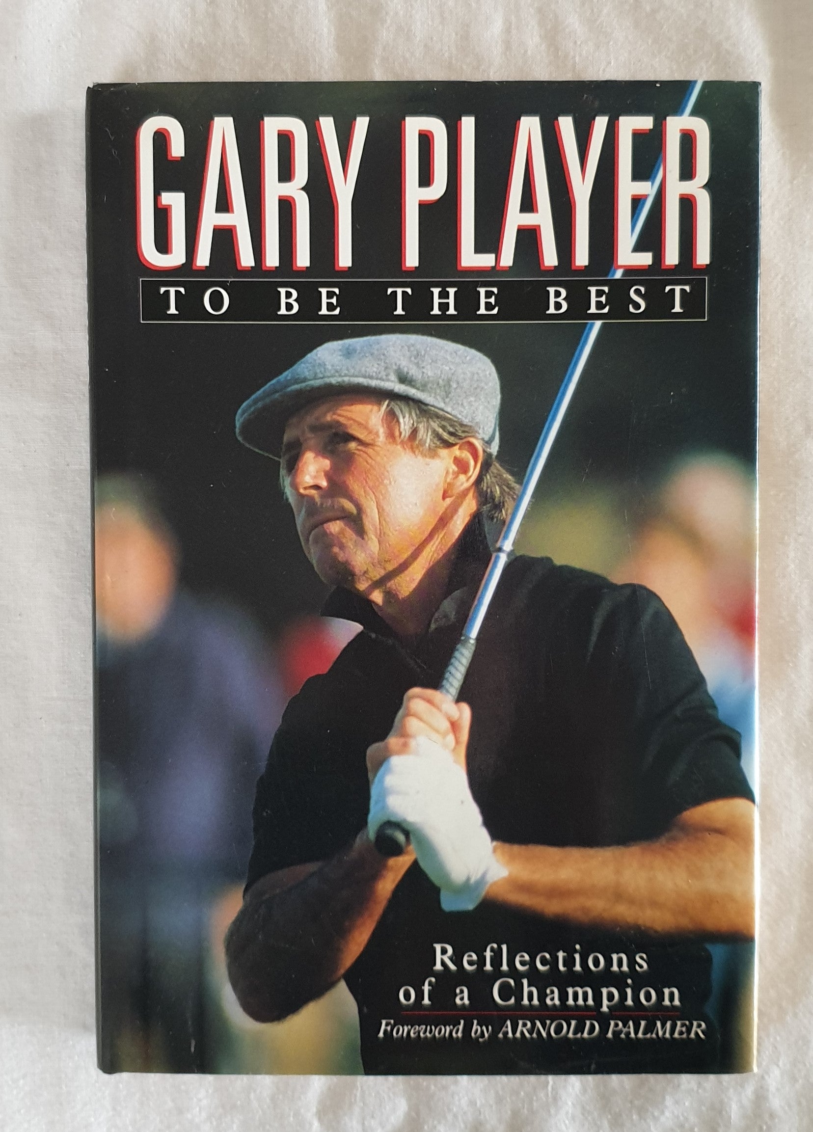To Be The Best by Gary Player