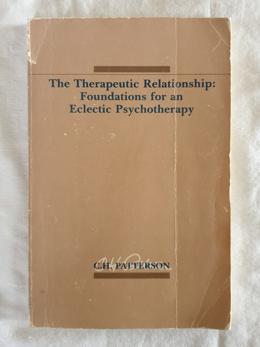 The Therapeutic Relationship by C. H. Patterson