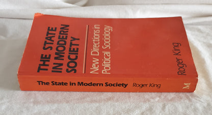 The State in Modern Society by Roger King