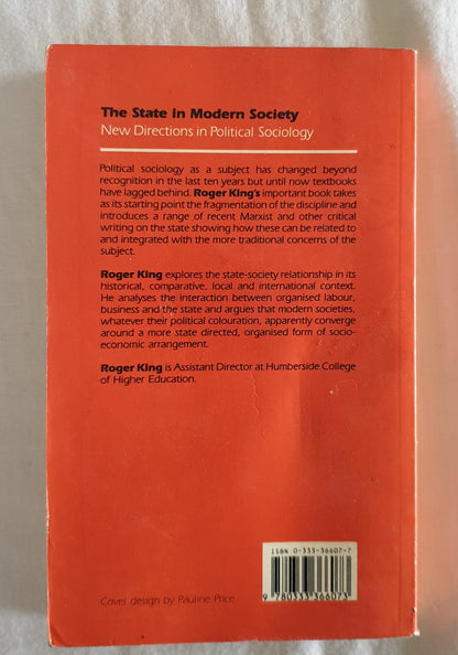 The State in Modern Society by Roger King