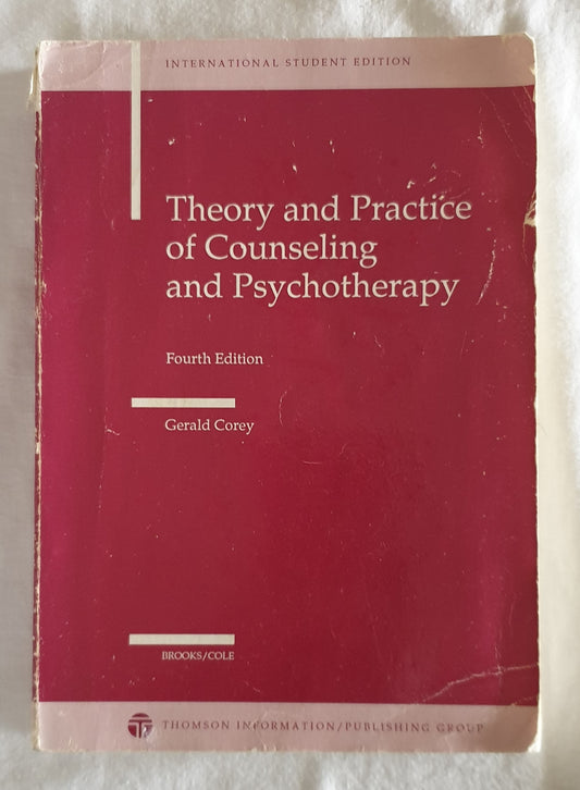 Theory and Practice of Counseling and Psychotherapy by Gerald Corey