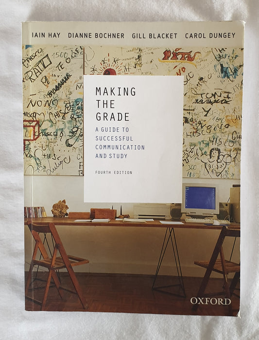 Making The Grade: A Guide to Successful Communication and Study