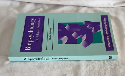 Biopsychology  Physiological Psychology  by Sheila Hayward