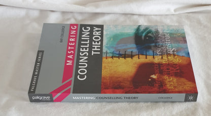 Mastering Counselling Theory by Ray Colledge