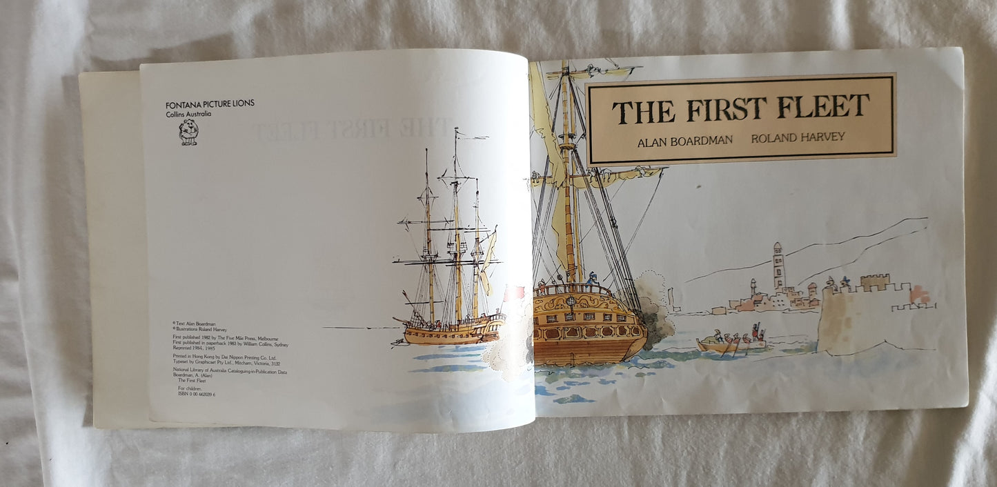 The First Fleet by Alan Boardman and Roland Harvey