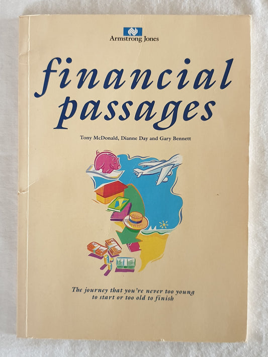 Financial Passages  by Tony McDonald, Dianne Day and Gary Bennett