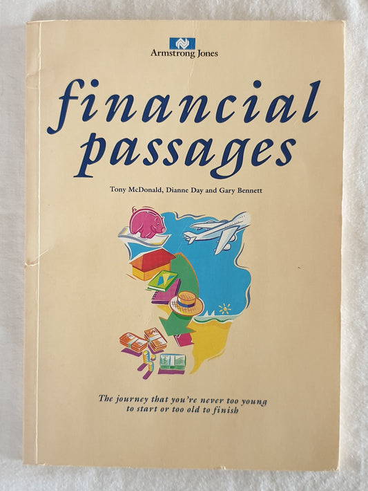 Financial Passages  by Tony McDonald, Dianne Day and Gary Bennett