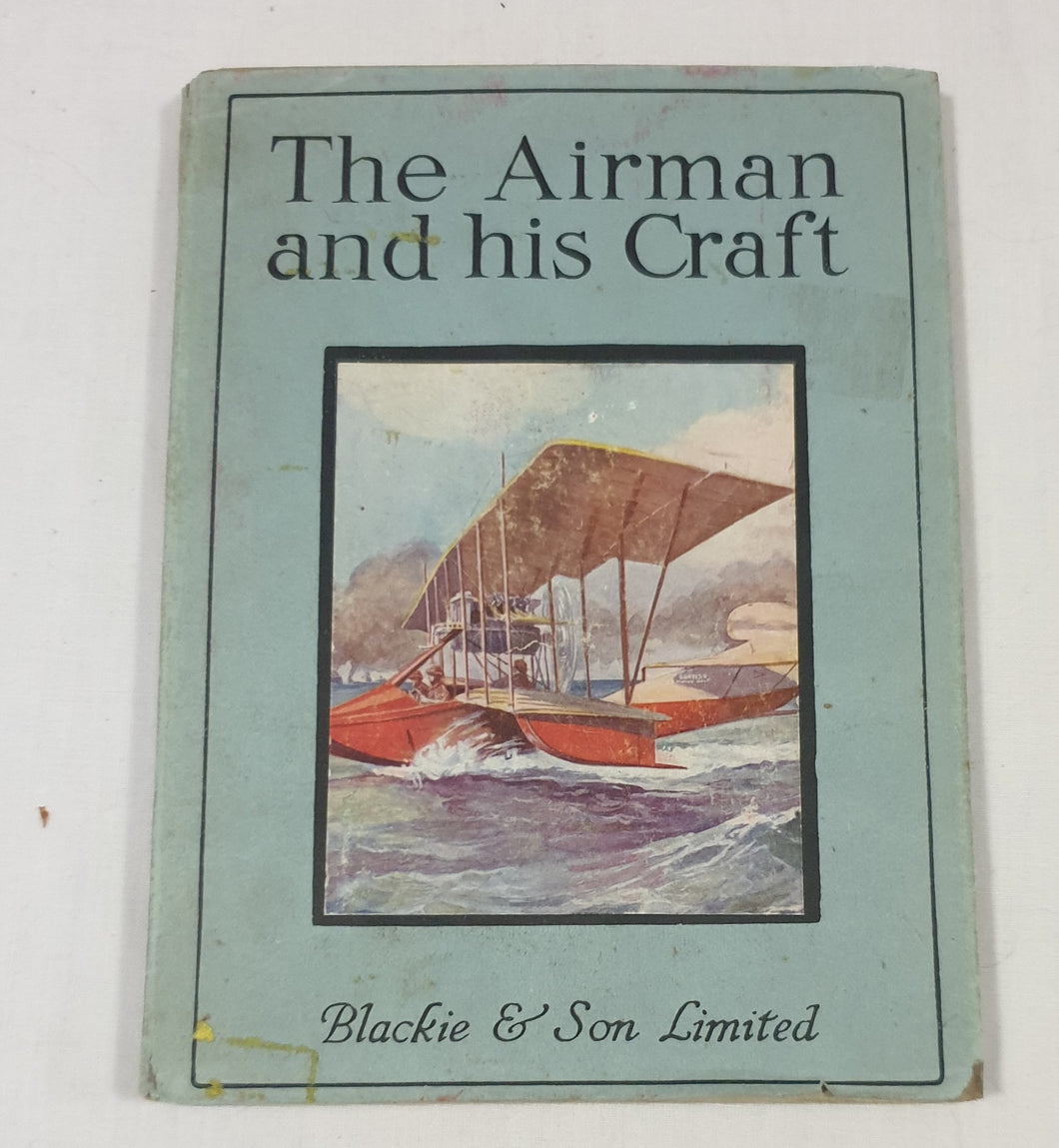 The Airman and His Craft by William J. Claxton