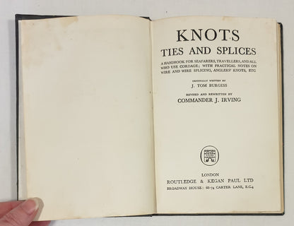 Knots Ties and Splices by Commander J. Irving