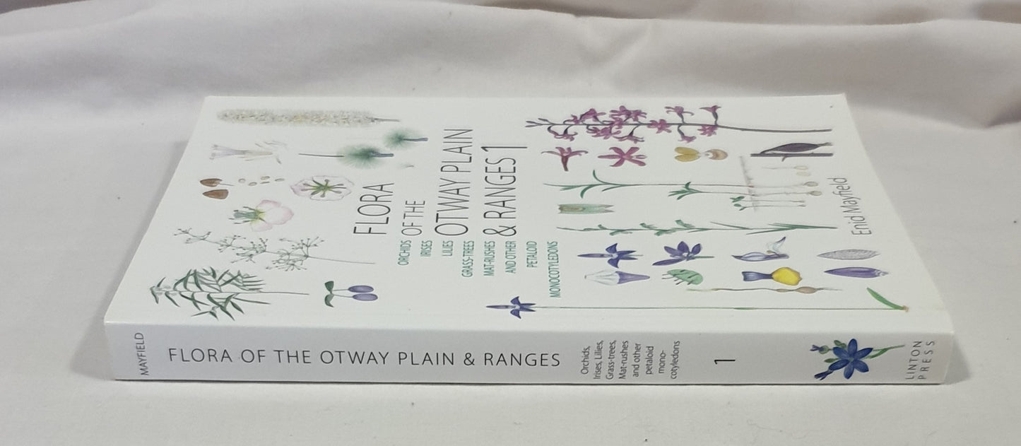 Flora of the Otway Plain & Ranges 1 by Enid Mayfield