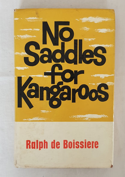 No Saddles for Kangaroos by Ralph de Boissiere