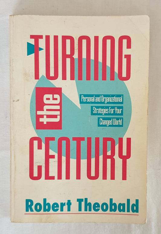 Turning the Century by Robert Theobald