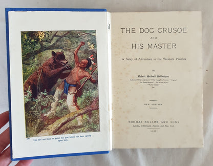 The Dog Crusoe and His Master  A Story of Adventure in the Western Prairies  by R. M. Ballantyne