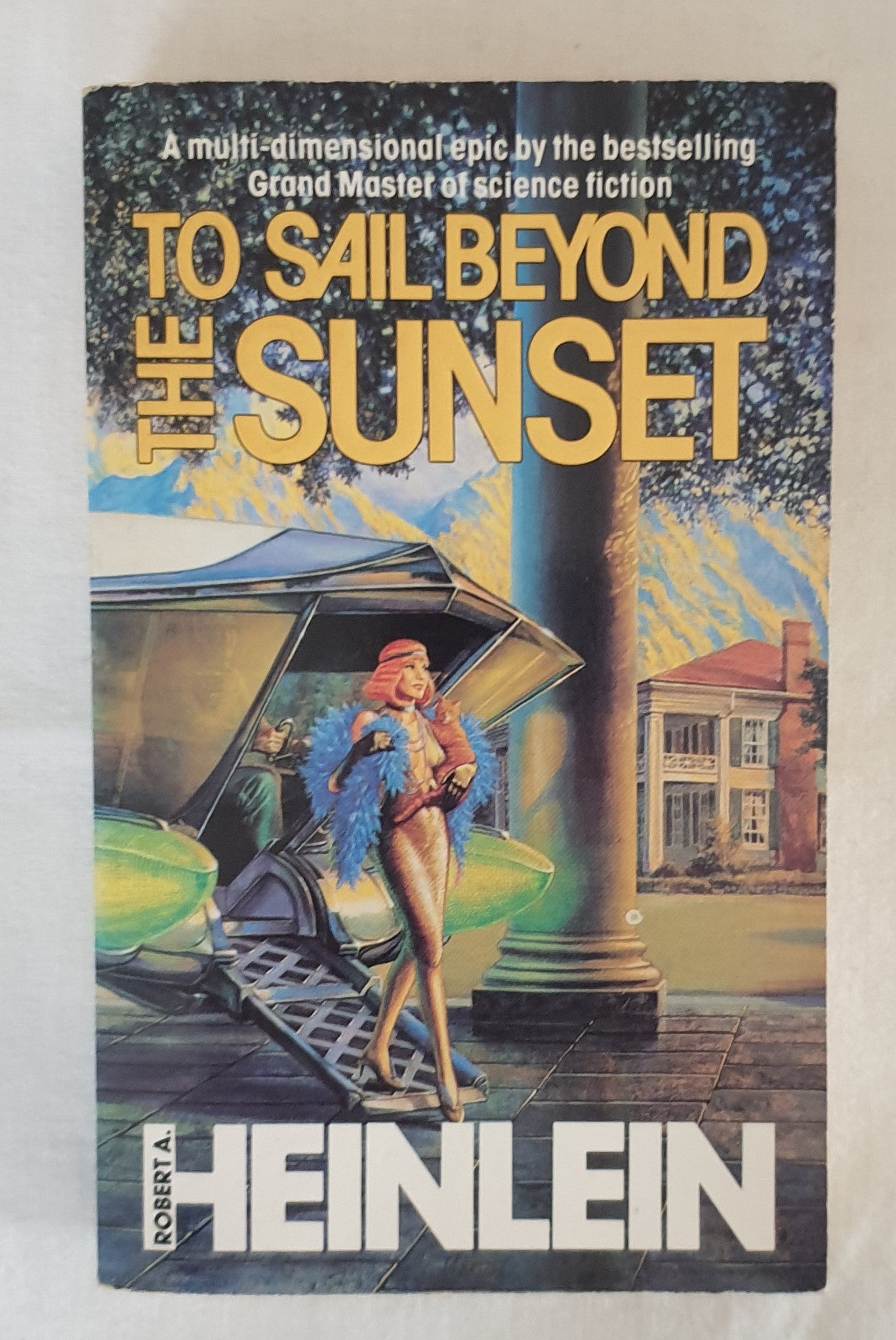 To Sail Beyond the Sunset by Robert A. Heinlein