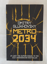 Load image into Gallery viewer, Metro 2034 by Dmitry Glukhovsky