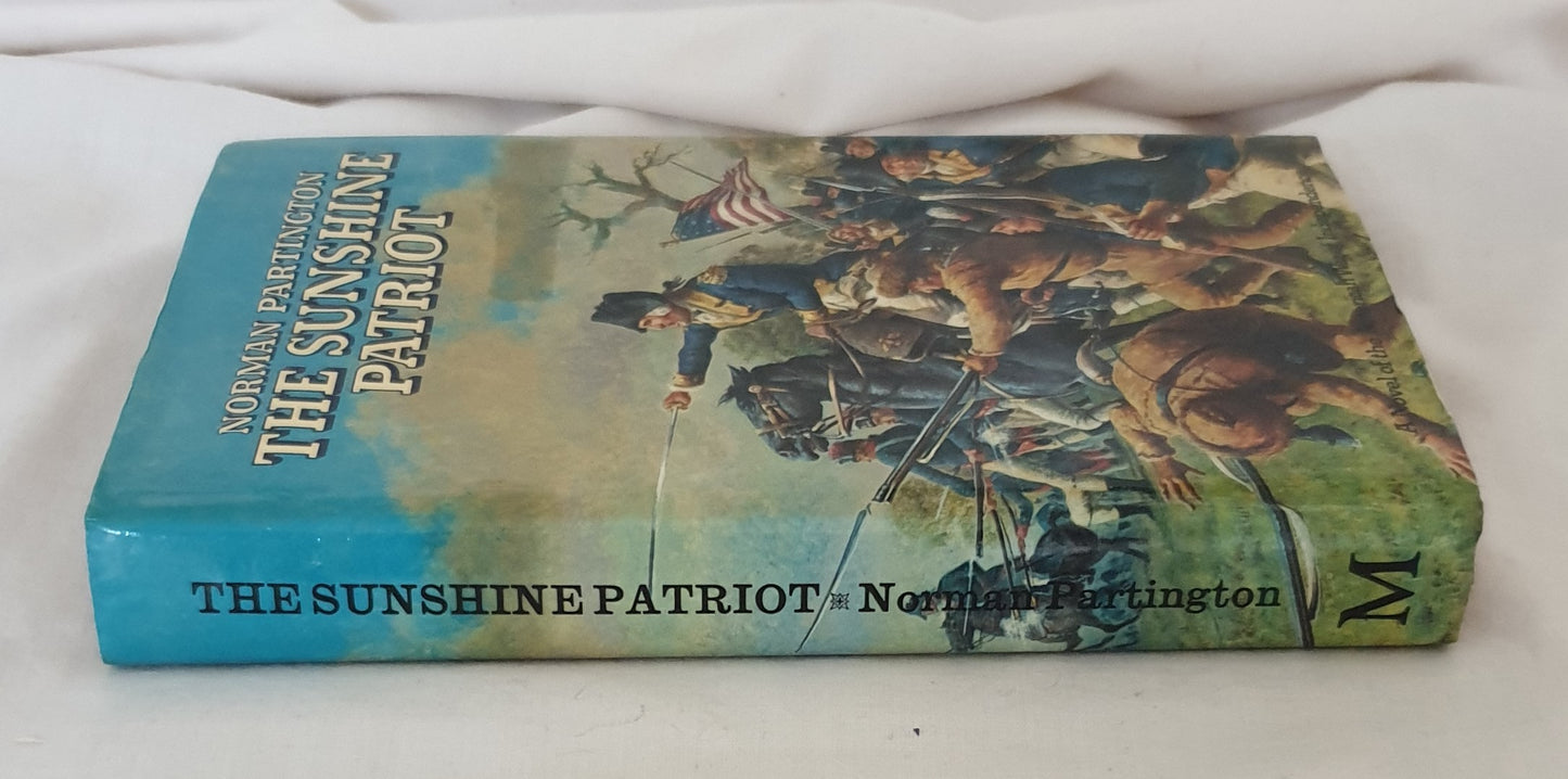 The Sunshine Patriot  A Novel of The American War of Independence  by Norman Partington