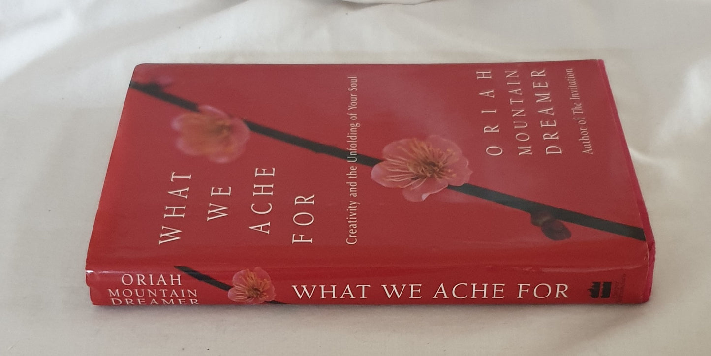 What We Ache For by Oriah Mountain Dreamer