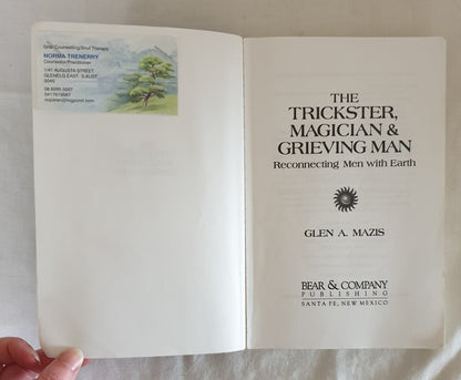 The Trickster, Magician & Grieving Man by Glen A. Mazis
