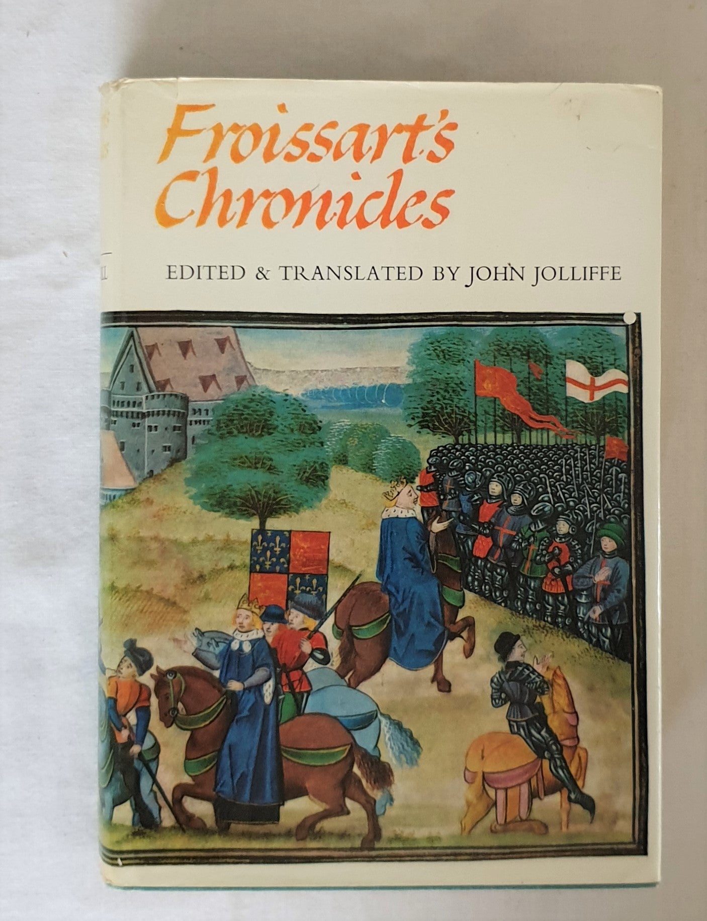Froissart's Chronicles  Edited and Translated by John Jolliffe