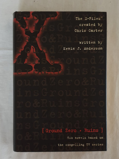 The X-Files Ground Zero - Ruins by Kevin J. Anderson