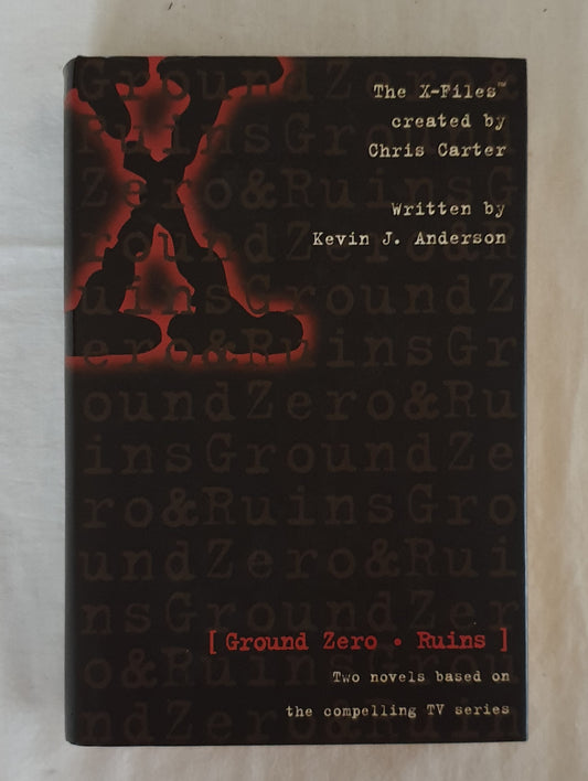 The X-Files Ground Zero - Ruins by Kevin J. Anderson