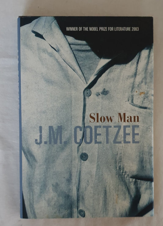 Slow Man by J. M. Coetzee