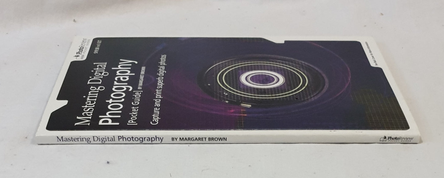 Mastering Digital Photography by Margaret Brown