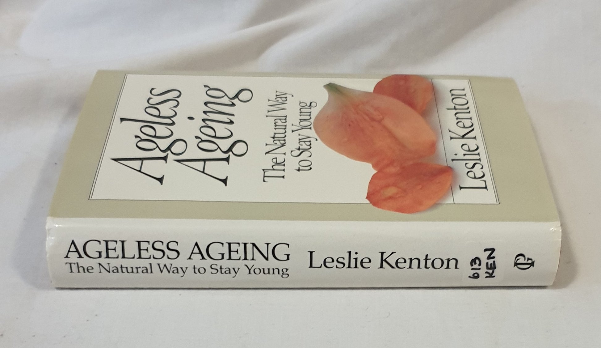 Ageless Ageing  The Natural Way to Stay Young  by Leslie Kenton