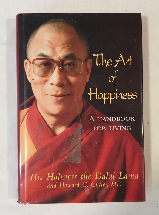 The Art of Happiness by The Dalai Lama and Howard C. Cutler