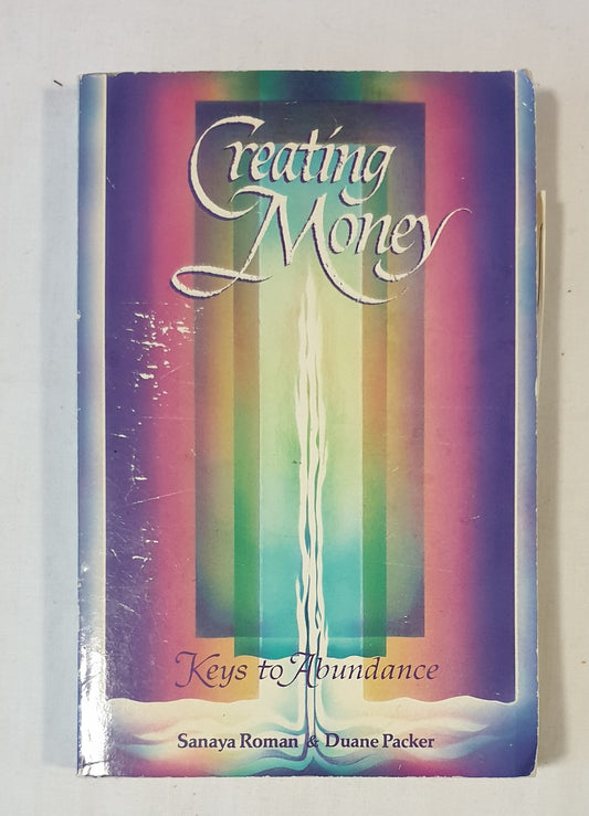 Creating Money by Sanaya Roman and Duane Packer