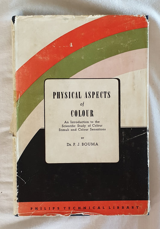 Physical Aspects of Colour by Dr. P. J. Bouma