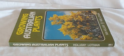 Growing Australian Plants by Ivan Holliday and Noel Lothian