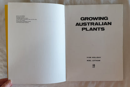 Growing Australian Plants by Ivan Holliday and Noel Lothian