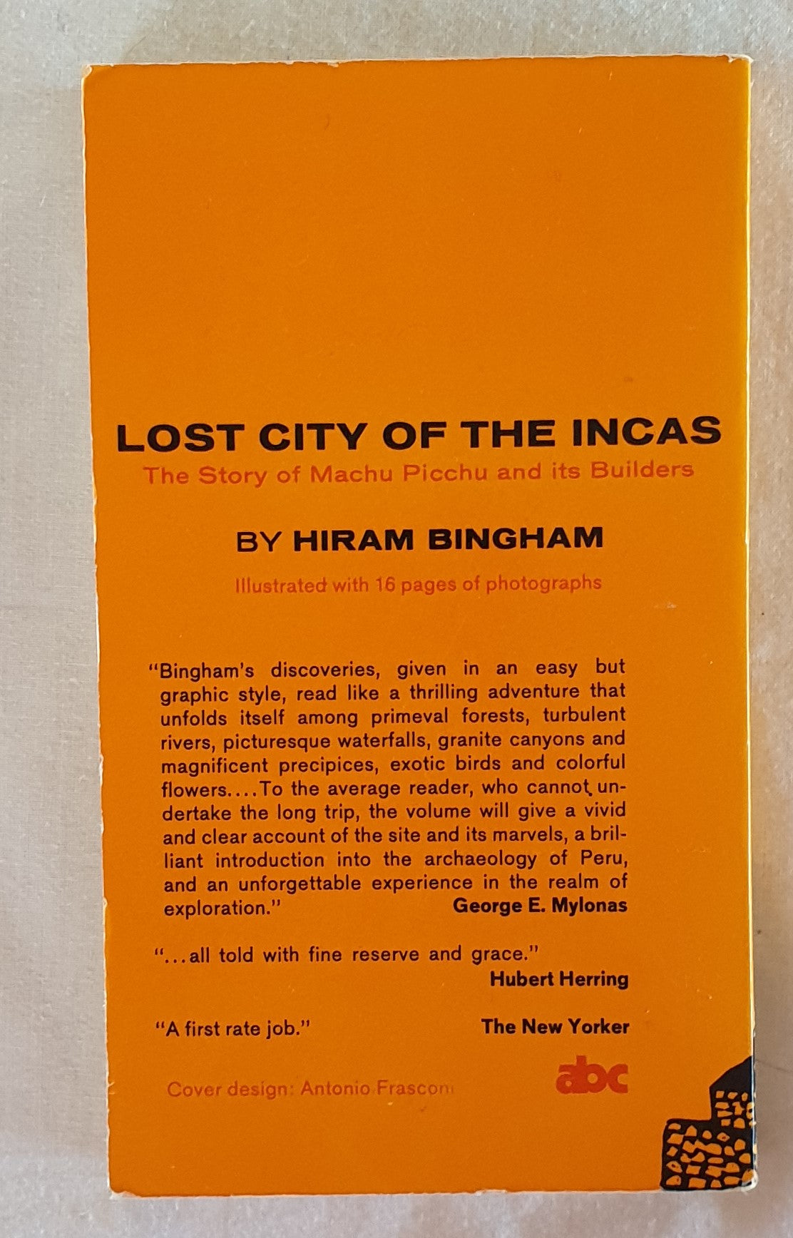 Lost City of the Incas by Hiram Bingham