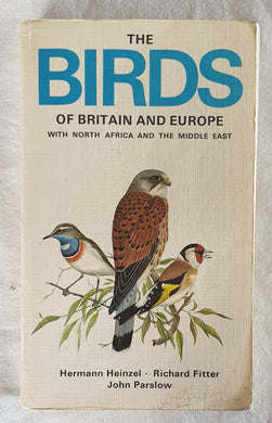 The Birds of Britain and Europe Heinzel, Fitter and Parslow