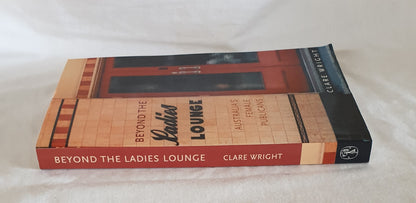 Beyond the Ladies Lounge by Clare Wright