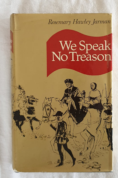 We Speak No Treason by Rosemary Hawley Jarman