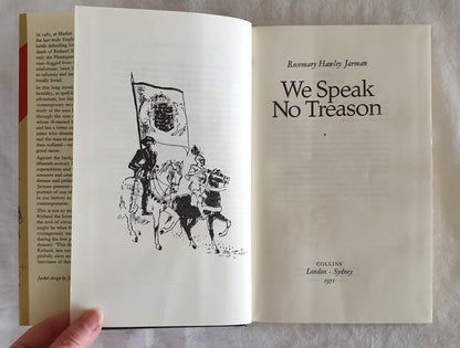 We Speak No Treason by Rosemary Hawley Jarman