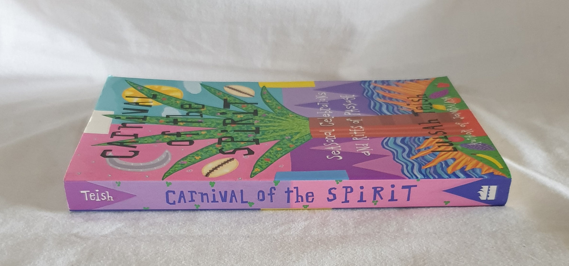 Carnival of the Spirit  Seasonal Celebrations and Rites of Passage  by Luisah Teish