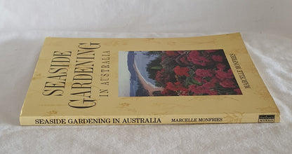 Seaside Gardening in Australia by Marcelle Monfries