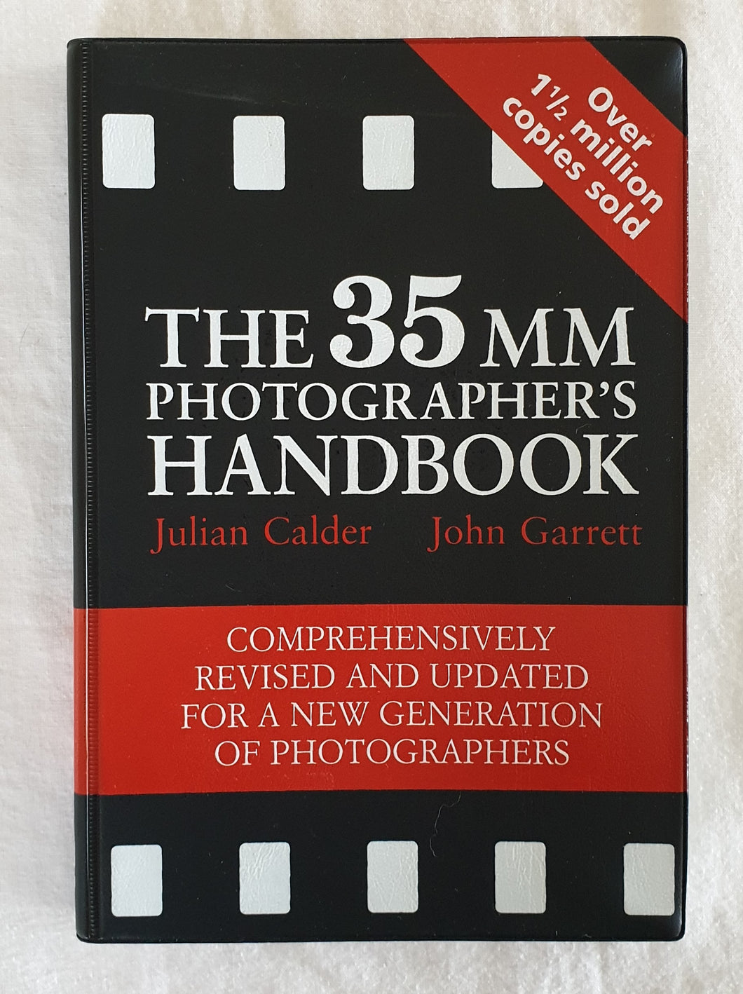 The 35 MM Photographers Handbook by Julian Calder and John Garrett