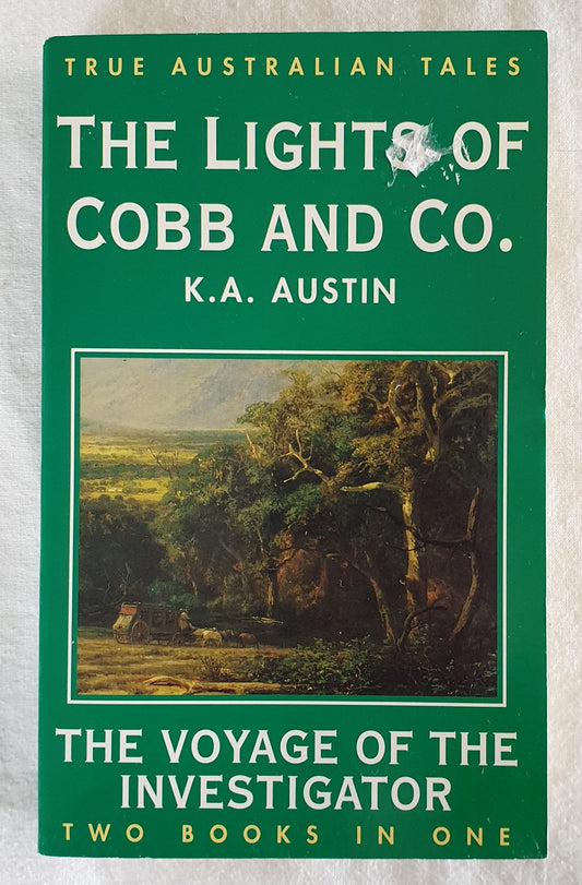 The Lights of Cobb and Co. / The Voyage of the Investigator by K. A. Austin