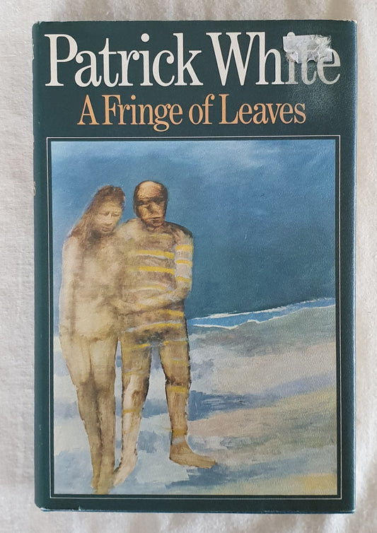 A Fringe of Leaves by Patrick White