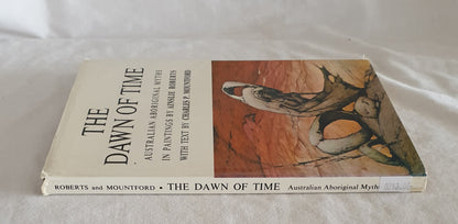 The Dawn of Time by Ainslie Roberts and Charles P. Mountford