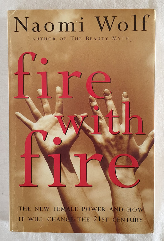 Fire With Fire by Naomi Wolf