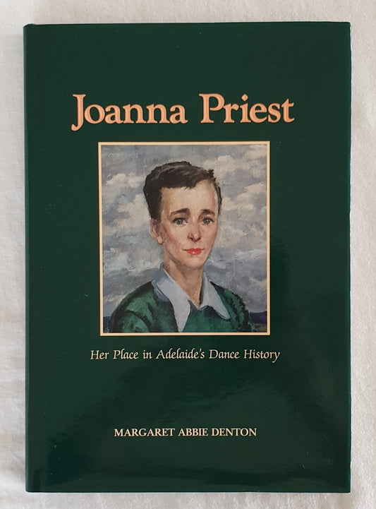 Joanna Priest  Her Place in Adelaide's Dance History  by Margaret Abbie Denton
