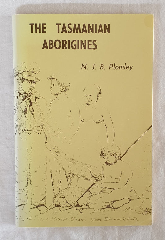 The Tasmanian Aborigines by N. J. B. Plomley